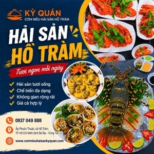 HẢI SẢN HỒ TRÀM  – THƯỞNG THỨC TRỌN VẸN TẠI CƠM NIÊU HẢI SẢN KỲ QUÁN HỒ TRÀM